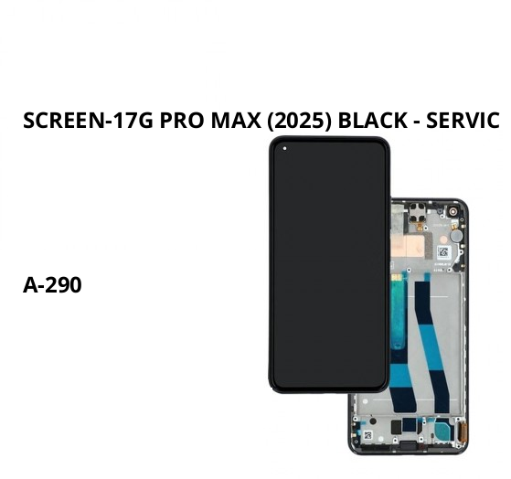 SCREEN-17G PRO MAX (2025) BLACK - SERVICE (Without IC)
